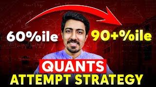 Last minute Quant attempt strategies for 90+%ile ️ Choose the best one for CAT 2024