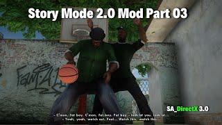 (SA_DirectX 3.0) Story Mode 2.0 | San Andreas Mod Walkthrough Part 03