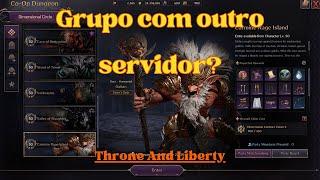 É possivel fazer PT com outro servidor? THRONE AND LIBERTY