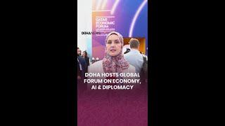 Doha Hosts Global Forum On Economy, AI & Diplomacy