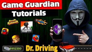 Game Guardian Tutorial | Dr. Driving | 2024