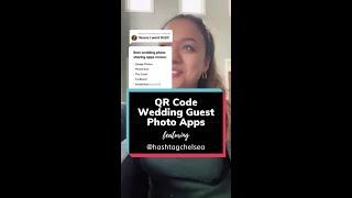 QR Code Wedding Guest Photo Sharing App Comparison featuring hashtagchelsea from TikTok