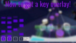 How to get a key overlay for rhythm games! (Osu, ADOFAI, RoBeats, FNF, etc)