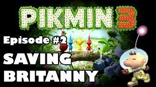 SAVING BRITTANY! Pikmin 3 Let's Play - Chapter 2