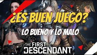 THE FIRST DESCENDANT. ¿ES BUEN JUEGO?