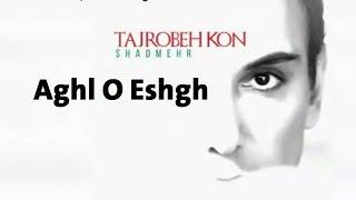 Shadmehr Aghili -  Aghl O Eshgh (Album Tajrobe Kon) 2016 Kurdish Subtitle