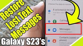 Galaxy S23's: How to Restore Lost Text Messages From Samsung Cloud Backup