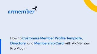 How to Customize Member Profile Template, Directory and Membership Card with ARMember Pro Plugin