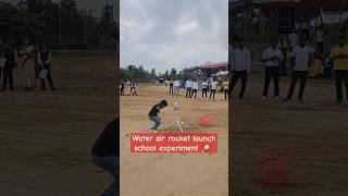 Water air rocket launch school experiment  #sishyaschool #rocket #shorts #shortsfeed #experiment