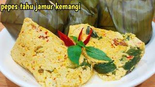 Resep Pepes tahu jamur kemangi yang bikin kalap makan dan ketagihan.