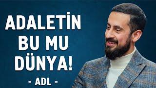 Adaletin Bu Mu Dünya ? [Adl - 30. Lema,  2. Nükte ] @Mehmedyildiz