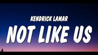 Kendrick Lamar - not like us (Lyrics)