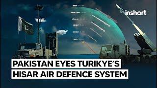 Pakistan Air Force Signals Interest in Turkish Hisar Air Defence System | InShort