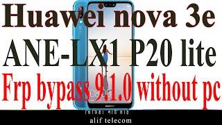 Huawei nova 3e ANE-LX1 frp bypass 9 1 0 without pc