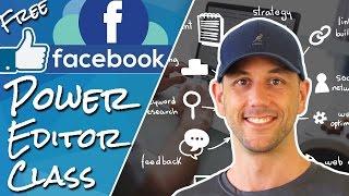 How To Use The Facebook Power Editor 2017 - A Tutorial For Facebook Ads Set Creation