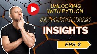 Unlocking AI with Python: Applications and Insights- PART-2