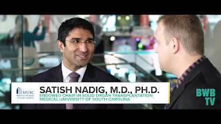 Biotech Week Boston - Dr. Satish Nadig - Medical University of South Carolina (MUSC)