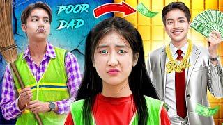 Poor Dad Became Rich Dad | Poor Girl Wants A Rich Dad