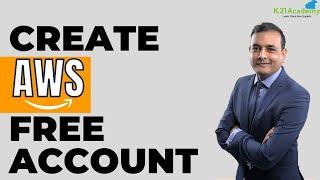 How to Create Free AWS Trial Account | AWS Free Tier | AWS Tutorial For Beginners 2023 | K21Academy