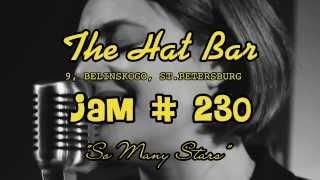 JAM # 230 @ THE HAT BAR - So Many Stars