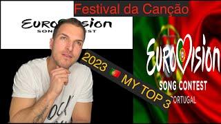 Festival da Canção Portugal Eurovision 2023  MY TOP 3