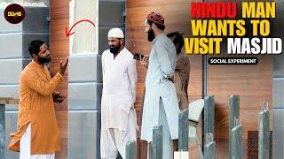 Hindu Man Wants to Visit Masjid (Social Experiment) - Dumb TV