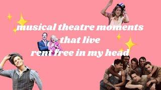 musical theatre moments that live rent free in my head