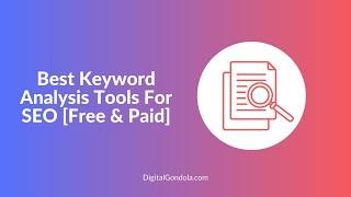 Best Keyword Analysis Tools For SEO in 2022