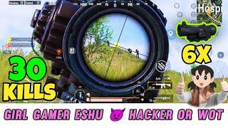 Hacker or wot girl gamer eshu 30 team kills  better than big YouTubers  | 4k @eshugaming5470