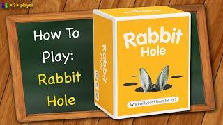 How to play Rabbit Hole