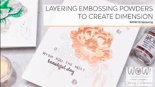 Layering Embossing Powders | WOW! Embossing