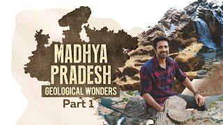 Geological Wonders of Madhya Pradesh | Avinash Sachdev | Episode 1 | MP Tourism