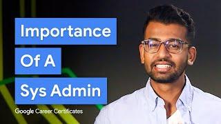 System Administrator Roles and Responsibilities | Google IT Support Certificate