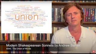 Modern Sonnet 244. The Union of Words, by Andrew Barker.