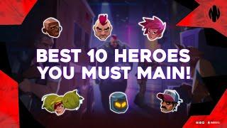 Best 10 heroes you must main (BULLET ECHO)