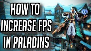 How To Increase FPS In Paladins!