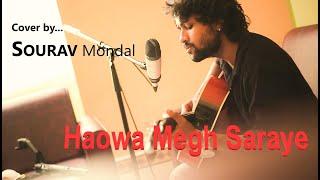 Haowa Megh Saraye | হাওয়া মেঘ সরায়ে | Kishore Kumar | Cover by Sourav Mondal