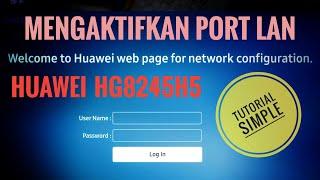 Cara Mengaktifkan Port LAN Pada Modem Huawei HG8245H5