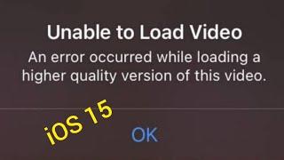 How to Fix Unable to Load video on iPhone, Video not playing on iPhone in iOS 15,