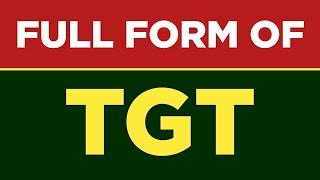 Full form of TGT | TGT ka full form kya hai | TGT full form | Free Learn University