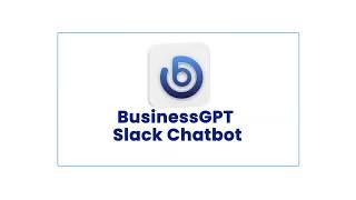 BusinessGPT Slack Chatbot