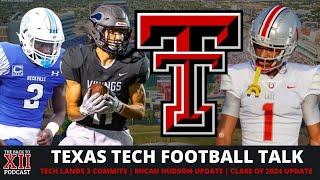 Texas Tech Football: Red Raiders Land 3 Commits | Micah Hudson Update | 2024 Recruiting Outlook