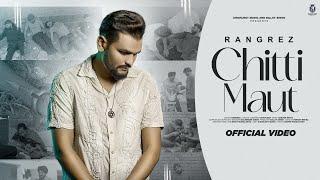 CHITTI MAUT | Rangraz | Singhjeet | Danger Beats | singhjeet Music | New Punjabi Song 2025