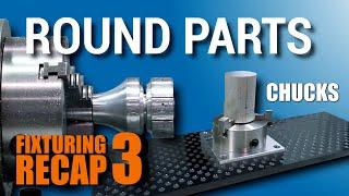 Workholding for Round Parts:  Samples of Chucks, Mandrels, Collets and more!