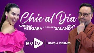 #evtv #EnVivo | Chic al Día con #GabrielaVergara y #TeacherSalandy | EVTV | 09/30/2024