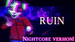 "Ruin" | Nightcore version! (w/ lyrics) | FNAF SECURITY BREACH RUIN DLC SONG! 