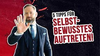 5 Tipps für dein sicheres Auftreten - mehr Selbstbewusstsein im Beruf