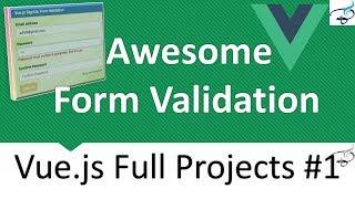 Vuejs 2.0 Advanced Full Projects | Awesome Form Validation #1