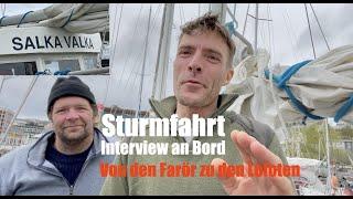 Die Sturmfahrt der Salka Valka - von den Farör nach Nordnorwegen, Interview an Bord