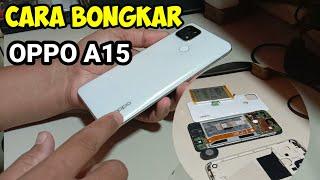 CARA BONGKAR OPPO A15